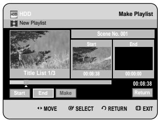 HDD New Playlist Make Playlist Scene No. 001 Start End Title List 1/3 00:08:38 00:00:00 00:08:38 Start End Make Return MOVE SELECT RETURN EXIT