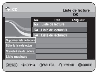 CD Liste de lecture No. Titre Longueur Liste de lecture Liste de lecture01 Liste de lecture02 Supprimer liste de lecture Editor la liste de lecture Nouvelle Liste de Lecture Liste musicale Anykey ➕ ➕ DéPLA. Ⓧ SELECT. Ⓧ REVENIR ⭂ SORTIE