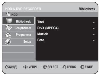 HDD & DVD RECORDER Bibliothek HDD Bibliothek Titel Schijfbeheer Programma Setup DivX (MPEG4) Muziek Foto Anykey VERPL SELECT TERUG EINDE