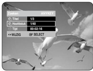 Zoeken TITLE 1/3 Hoofdstuk 1/40 Tijd 00:02:16 WJZIG SELECT