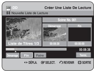 DD Créer Une Liste De Lecture Nouvelle Liste de Lecture Scène No. 001 Démarrage Fin Liste de Titres 1/3 00:08:38 00:00:00 00:08:38 Démarrage Fin Faire Termi. DéPLA. SELECT. REVENIR SORTIE