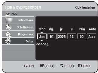 HDD & DVD RECORDER Klok instellen HDD Bibliothek Schijfbeher Programma Setup mnd dg. jr. u min Auto Jan 01 2006 12 00 Aan Zondag ♦VERPL. ⚙ SELECT ⬆TERUG ⒺEINDE