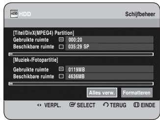 [Titel/DivX(MPEG4) Partition] Gebruikte ruimte 000:20 Beschikbare ruimte 035:29 SP [Muziek-/Fotopartite] Gebruikte ruimte 0119MB Beschikbare ruimte 4636MB Alles verw. Formatteren VERPL. SELECT TERUG EINDE