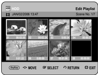 HDD JAN/02/2006 13:47 Edit Playlist Scene No. 1/7 03 00:03:39 02 00:02:34 03 0:00:34 04 00:00:31 05 00:01:22 06 00:00:09 07 00:01:05 08 00:00:00 Anykey ←→ MOVE ⬆ SELECT ○ RETURN Ⓒ EXIT