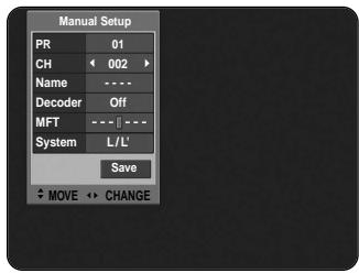 Manual Setup PR 01 CH < 002 > Name ---- Decoder Off MFT --- | --- | System L/L' Save MOVE ↔ CHANGE