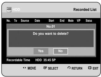 HDD Recorded List No. To Source Date Start End Mode VIP Status No.01 Do you want to delete? Yes No Recordable Time HDD 35:45 SP MOVE SELECT RETURN EXIT