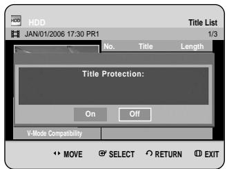 HDD JAN/01/2006 17:30 PR1 Title List 1/3 No. Title Length Title Protection: On Off V-Mode Compatibility MOVE SELECT RETURN EXIT