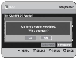 [Titel/DivX(MPEG4) Partition] Alle foto's worden verwijderd. Wilt u doorgaan? Ja Nee Alles verw. Formatteren VERPL SELECT TERUG EINDE