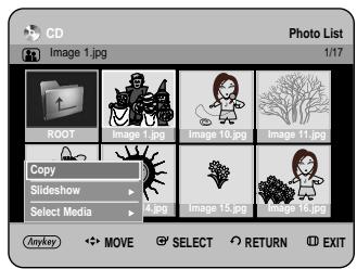 CD Photo List 1/17 Image 1.jpg ROOT Image 10.jpg Image 11.jpg Copy Slideshow Select Media 4.jpg Image 15.jpg Image 16.jpg Anykey MOVE SELECT RETURN EXIT