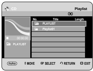 CD Playlist No. Title Length PLAYLIST Playlist01 Anykey MOVE SELECT RETURN EXIT