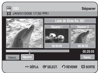 DD JAN/01/2006 17:30 PR1 Séparer Liste de titres No. 001 Séparer 1 Séparer 2 00:00:00 00:30:55 00:29:05 SÉléct. Séparer TermL DéPLA SELECT REVENIR SORTIE