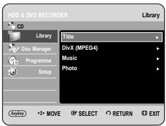 HDD & DVD RECORDER Library CD Library Disc Manager Programme Setup Title DivX (MPEG4) Music Photo Anykey MOVE SELECT RETURN EXIT