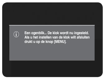 Een ogenblik... De klok wordt nu ingesteld. Als u het instellen van de klok wilt afsluiten drukt u op de knop [MENU].