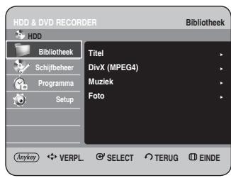 HDD & DVD RECORDER Bibliothek HDD Bibliothek Titel Schijfbeheer Programma Setup DivX (MPEG4) Muziek Foto Anykey VERPL. SELECT TERUG EINDE