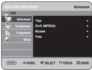 HDD & DVD RECORDER Bibliothek HDD Bibliothek Titel DivX (MPEG4) Muziek Foto Schijfbeheer Programma Setup Anykey ✿VERPL. ✉SELECT ↕TERUG ☑EINDE