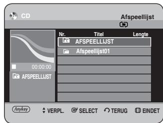 CD Afspeellijst Nr. Titel Lengthe AFSPEELLUST Afspeellijst01 AnyKey VERPL SELECT TERUG EINDET
