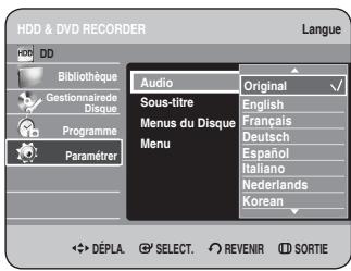 HDD & DVD RECORDER HDD DD Bibliothèque Gestionnaire Disque Programme Paramèrer Audio Original Sous-titre English Manus du Disque Français Deutsch Español Italiano Nederlands Korean ✿ DÉPLA. ⚫ SELECT. ⬢ REVENIR ⭕ SORTIE