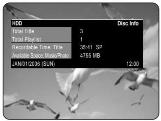 HDD Disc Info Total Title 3 Total Playlist 1 Recordable Time: Title 35:41 SP Available Space: Music/Photo 4755 MB JAN/01/2006 (SUN) 12:00