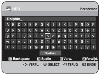 HDD Dolphin_ A B C D E F G H I J K L M N O P Q R S T U V W X Y Z a b c d e f g h i j k l m n o p q r s t u v w x y z 1 2 3 4 5 6 7 8 9 0 - _ + = . ~ ! @ # $ % ^ & ( ) / ? I Opslaan Backspace Spatie Verw. Verwijd. ✿ VERPL. ⚫ SELECT ○ TERUG Ⓔ ENDE