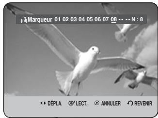 Marqueur 01 02 03 04 05 06 07 08 --- N : 8 DEPLA. LECT. ANNULER REVENIR