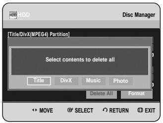 [Title/DivX(MPEG4) Partition] Select contents to delete all Title DivX Music Photo Delete All Format MOVE SELECT RETURN EXIT