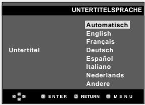 UNTERTITELSPRACHE Automatisch English Français Deutsch Español Italiano Nederlands Andere