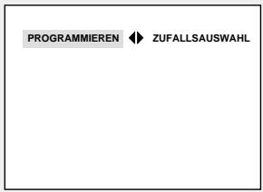 PROGRAMMIEREN ◀ ZUFALLSAUSWAHL
