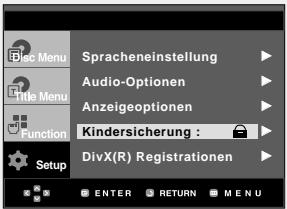 Spracheneinstellung Audio-Optionen Anzeigeoptionen Kindersicherung : DivX(R) Registrationen Setup ENTER RETURN MENU