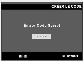 CRÉER LE CODE Entrer Code Secret • • • • RETURN