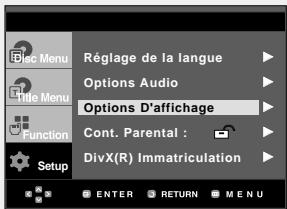Réglage de la langue Options Audio Options D'affichage Cont. Parental : DivX(R) Immatriculation Setup ENTER RETURN MENU