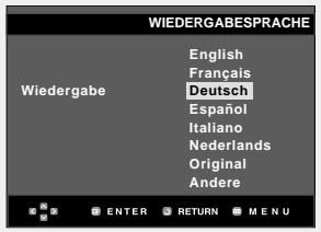 WIEDERGABESPRACHE Wiedergabe English Français Deutsch Español Italiano Nederlands Original Andere ENTER RETURN MENU