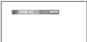 PCM 1/2 < > ENTER