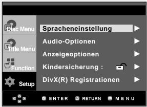 Proc Menu Spracheneinstellung Title Menu Audio-Optionen Anzeigeoptionen Kindersicherung : DivX(R) Registrationen Setup ENTER RETURN MENU