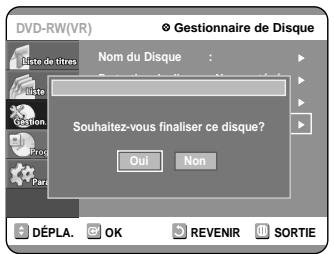 SAMSUNG DVD-R100E - Appuyez sur les touches ▲▼ pour selectionner “Finaliser le Disque”, puis appuyez sur la touche OK ou ▷. - 3