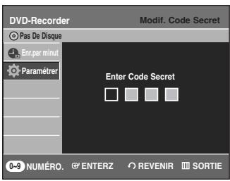 SAMSUNG DVD-R135 - Appuyez sur la touche ENTER ou  Le message "Enter Code Secret" apparaitra. - 1