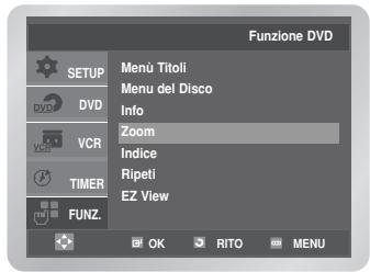 SAMSUNG DVD-V6700S - Premere il pulsante ▶ per selezionare ZOOM, quindi premere il pulsante OK o ▶.. - 1