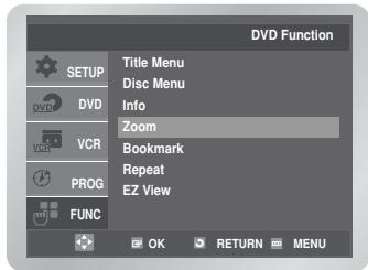 SAMSUNG DVD-V6700S - Press the ▶ button, then press the ▲ or ▼ button to select ZOOM. - 1