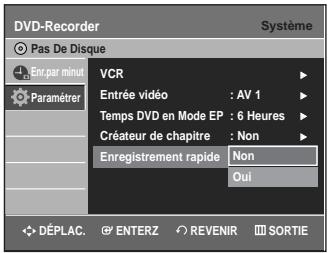 DVD-Recorder Pas De Disque En par minut Paramétrer VCR Entrée vidéo : AV 1 Temps DVD en Mode EP : 6 Heures Créateur de chapitre : Non Enregistrement rapide Non Oui DéPLAC. ENTERZ REVENIR SORTIE