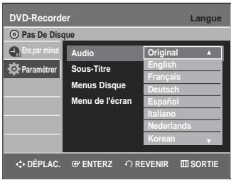 DVD-Recorder Pas De Disque Enr.par minut Paramétrer Audio Original Sous-Titre English Manus Disque Français Deutsch Menu de l'écran Español Italiano Nederlands Korean DéPLAC. ENTERZ REVENIR SORTIE