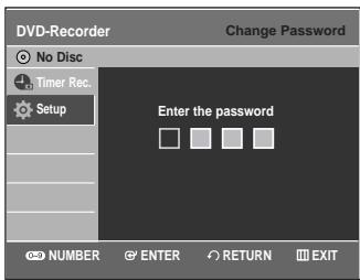 DVD-Recorder Change Password No Disc Timer Rec. Setup Enter the password NUMBER ENTER RETURN EXIT