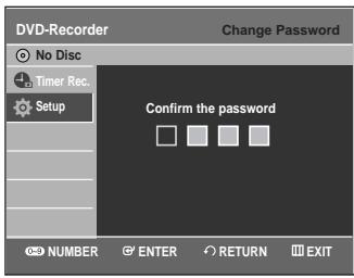 DVD-Recorder Change Password No Disc Timer Rec. Setup Confirm the password NUMBER ENTER RETURN EXIT