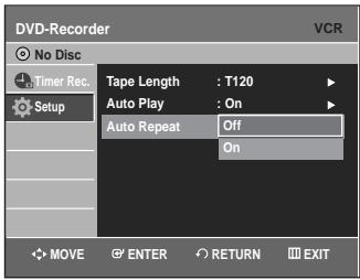 DVD-Recorder VCR No Disc Timer Rec. Setup Tape Length : T120 Auto Play : On Auto Repeat Off On MOVE ENTER RETURN EXIT