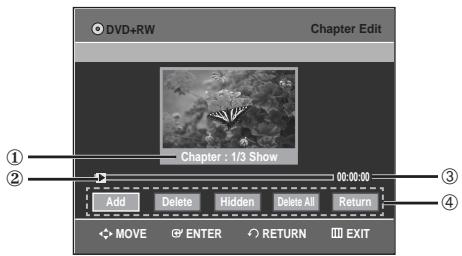 DVD+RW Chapter Edit Chapter : 1/3 Show 00:00:00 Add Delete Hidden Delete All Return MOVE ENTER RETURN EXIT
