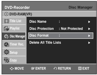 DVD-Recorder Disc Manager DVD-RAM(VR) Title List Disc Name : ▶ Disc Protection : Not Protected ▶ Disc Manager Disc Format : ▶ Timer Rec. Delete All Title Lists ▶ Setup Copy MOVE ENTER RETURN EXIT