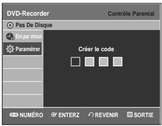 DVD-Recorder Pas De Disque En par minut Paramétrer Contrôle Parental Créer le code NUMÉRO ENTERZ REVENIR SORTIE