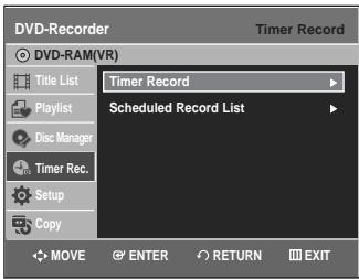 DVD-Recorder Timer Record DVD-RAM(VR) Title List Timer Record Scheduled Record List Playlist Disc Manager Timer Rec. Setup Copy MOVE ENTER RETURN EXIT