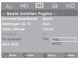 Beeld Instellen Pagina -- Normal/Breedbeeld Breed Meldingen via TV Aan Video-Ultvoer I-Scan Zwartling Uil TV-Systeem PAL PAL DivX VOD NTSC Move Enter Return Menu