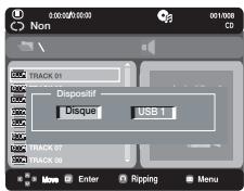 0:00:00/00:00 Non 001/008 CD TRACK 01 Dispositif Disque USB 1 TRACK 07 TRACK 08 Move Enter Ripping Menu