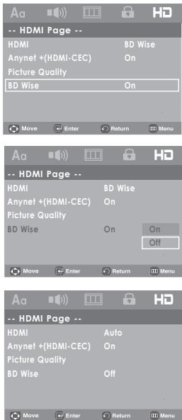 Aa -- HDMI Page -- HDMI BD Wise Anynet +(HDMI-CEC) On Picture Quality BD Wise On Move Enter Return Menu Aa -- HDMI Page -- HDMI BD Wise Anynet +(HDMI-CEC) On Picture Quality BD Wise On On Off Move Enter Return Menu Aa -- HDMI Page -- HDMI Auto Anynet +(HDMI-CEC) On Picture Quality BD Wise Off Move Enter Return Menu