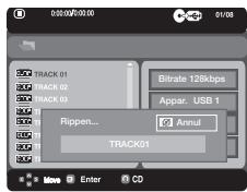 00:00:00:00 01/08 TRACK 01 TRACK 02 TRACK 03 Bitrate 128kbps Appar. USB 1 Rippen... Annul TRACK01 Move Enter CD